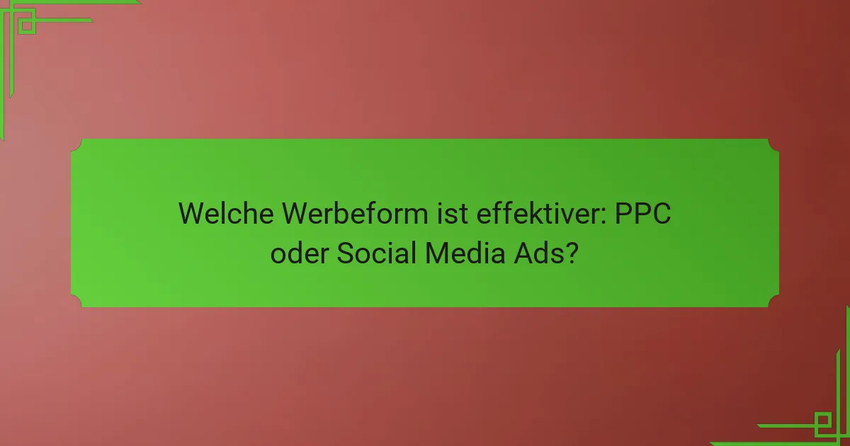 Welche Werbeform ist effektiver: PPC oder Social Media Ads?